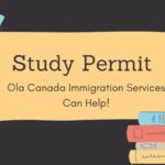 OLA Canada Immigration Introduction Series 8. Understanding the Canadian Study Permit